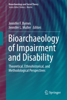 Image for Bioarchaeology of impairment and disability: theoretical, ethnohistorical, and methodological perspectives