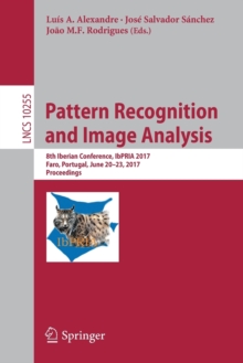 Image for Pattern recognition and image analysis  : 8th Iberian Conference, IbPRIA 2017, Faro, Portugal, June 20-23, 2017, proceedings.