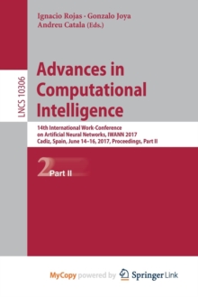 Image for Advances in Computational Intelligence : 14th International Work-Conference on Artificial Neural Networks, IWANN 2017, Cadiz, Spain, June 14-16, 2017, Proceedings, Part II