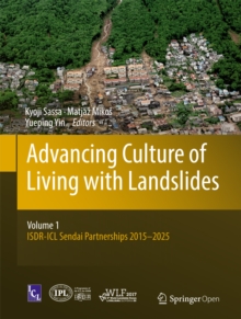 Image for Advancing culture of living with landslides.: (ISDR-ICL Sendai Partnerships 2015-2025)