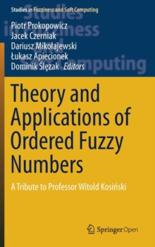 Image for Theory and Applications of Ordered Fuzzy Numbers