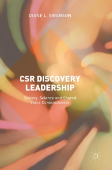 CSR Discovery Leadership: Society, Science and Shared Value Consciousness