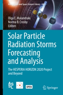 Image for Solar particle radiation storms forecasting and analysis: the HESPERIA HORIZON 2020 project and beyond