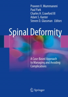 Image for Spinal Deformity : A Case-Based Approach to Managing and Avoiding Complications