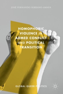 Image for Homophobic Violence in Armed Conflict and Political Transition