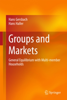 Image for Groups and Markets: General Equilibrium with Multi-member Households