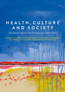 Image for Health, Culture and Society: Conceptual Legacies and Contemporary Applications