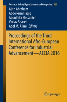 Image for Proceedings of the Third International Afro-European Conference for Industrial Advancement &#x2014; AECIA 2016