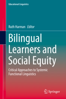 Image for Bilingual Learners and Social Equity: Critical Approaches to Systemic Functional Linguistics