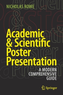Image for Academic & scientific poster presentation  : a modern comprehensive guide