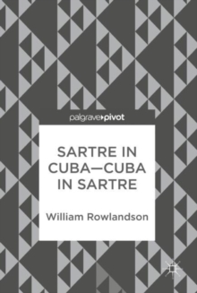 Image for Sartre in Cuba, Cuba in Sartre
