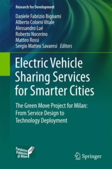 Image for Electric Vehicle Sharing Services for Smarter Cities: The Green Move project for Milan: from service design to technology deployment