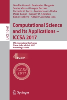 Image for Computational science and its applications - ICCSA 2017  : 17th International Conference, Trieste, Italy, July 3-6, 2017 proceedingsPart IV