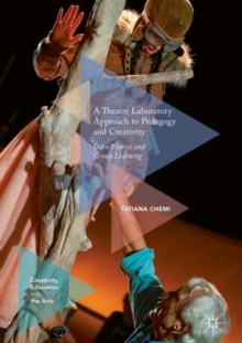 Image for A theatre laboratory approach to pedagogy and creativity: Odin teatret and group learning