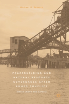 Image for Peacebuilding and Natural Resource Governance After Armed Conflict