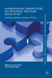 Image for International perspectives on teaching the four skills in ELT  : listening, speaking, reading, writing