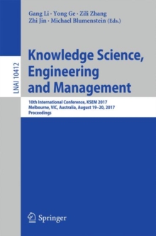 Image for Knowledge science, engineering and management: 10th International Conference, KSEM 2017, Melbourne, VIC, Australia, August 19-20, 2017, Proceedings