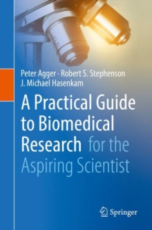 Image for A Practical Guide to Biomedical Research: for the Aspiring Scientist