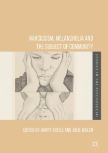 Image for Narcissism, Melancholia and the Subject of Community