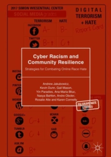 Image for Cyber racism and community resilience: strategies for combating online race hate