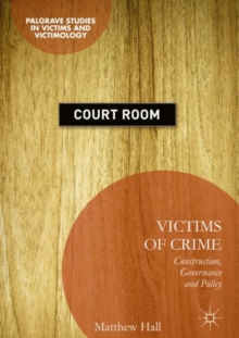 Image for Victims of crime: construction, governance and policy