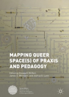 Image for Mapping queer space(s) of praxis and pedagogy