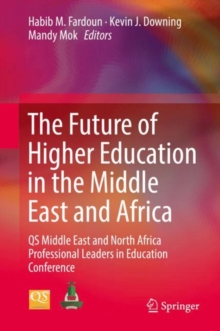 Image for Future of Higher Education in the Middle East and Africa: Qs Middle East and North Africa Professional Leaders in Education Conference