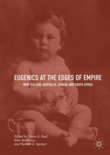 Image for Eugenics at the edges of empire: New Zealand, Australia, Canada and South Africa