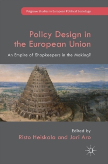 Policy Design in the European Union: An Empire of Shopkeepers in the Making?