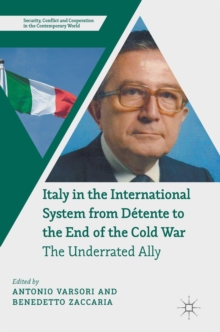 Italy in the International System from Detente to the End of the Cold War