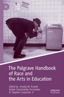 Image for The Palgrave handbook of race and the arts in education