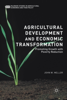 Image for Agricultural Development and Economic Transformation : Promoting Growth with Poverty Reduction