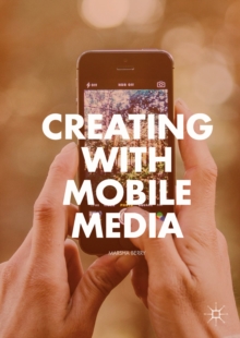 Image for Creating with Mobile Media