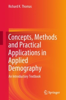 Image for Concepts, methods and practical applications in applied demography: an introductory textbook