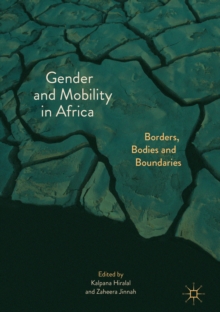 Image for Gender and mobility in Africa: borders, bodies and boundaries