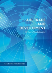 Image for Aid, trade and development: 50 years of globalization
