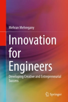 Image for Innovation for Engineers : Developing Creative and Entrepreneurial Success