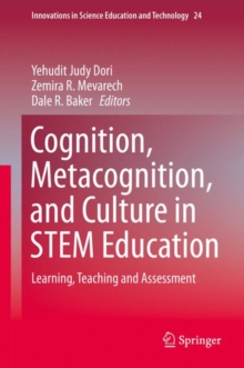 Image for Cognition, Metacognition, and Culture in STEM Education: Learning, Teaching and Assessment