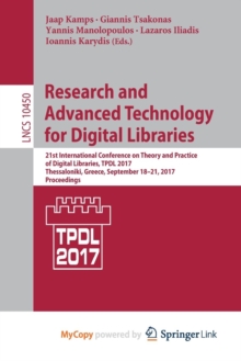 Image for Research and Advanced Technology for Digital Libraries : 21st International Conference on Theory and Practice of Digital Libraries, TPDL 2017, Thessaloniki, Greece, September 18-21, 2017, Proceedings