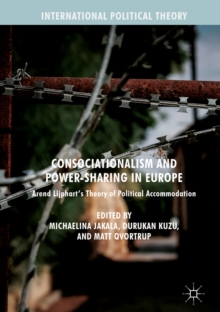 Image for Consociationalism and power-sharing in Europe: Arend Lijphart's theory of political accommodation