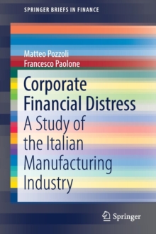 Image for Corporate Financial Distress : A Study of the Italian Manufacturing Industry