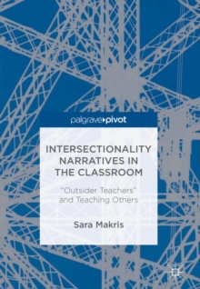 Image for Intersectionality Narratives in the Classroom: "Outsider Teachers" and Teaching Others