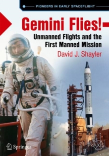 Image for Gemini Flies! : Unmanned Flights and the First Manned Mission