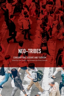 Image for Neo-tribes  : consumption, leisure and tourism