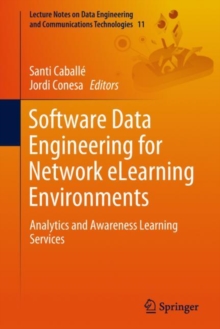 Image for Software Data Engineering for Network Elearning Environments: Analytics and Awareness Learning Services
