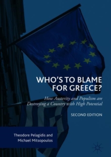 Image for Who's to blame for Greece?: how austerity and populism are destroying a country with high potential