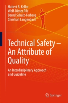 Image for Technical Safety - An Attribute of Quality: An Interdisciplinary Approach and Guideline