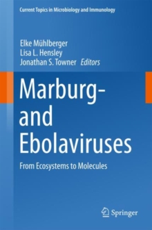 Image for Marburg- and Ebolaviruses: From Ecosystems to Molecules