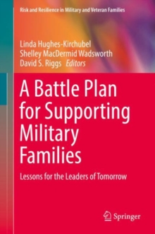 Image for A battle plan for supporting military families: lessons for the leaders of tomorrow