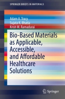 Image for Bio-Based Materials as Applicable, Accessible, and Affordable Healthcare Solutions